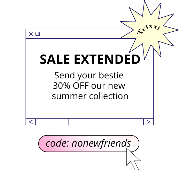 sale extended, send your bestie 30% off our summer collection code: nonewfriends