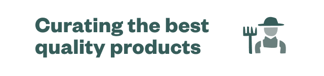 Curating the best quality products