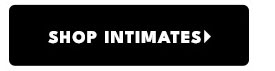 Shop Intimates