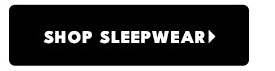 Shop Sleepwear