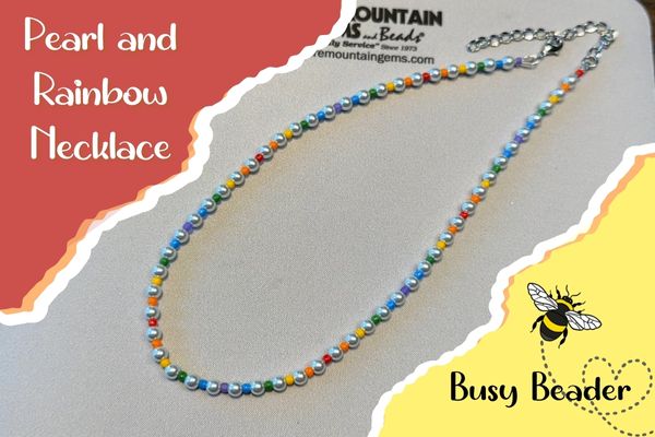 Busy Beader - Pearl and Rainbow Necklace