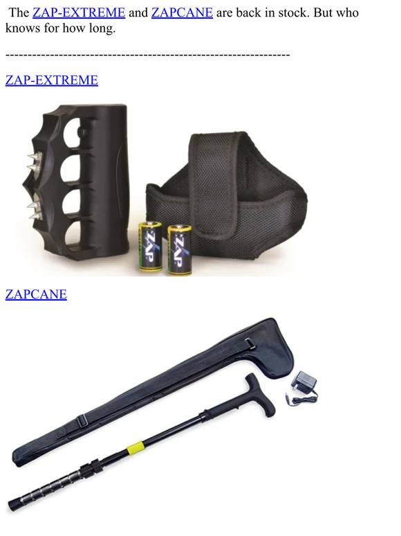 The ZAP-EXTREME and ZAPCANE are BACK in STOCK