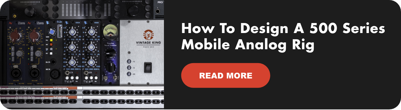 How To Design A 500 Series Mobile Analog Rig