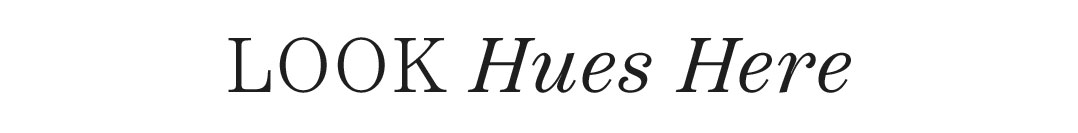 Look Hues Here