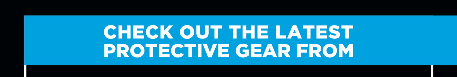 Shop New Protective Releases