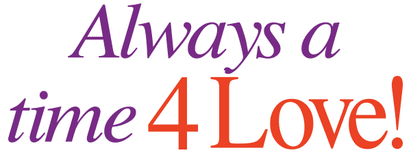 Always a time 4 Love!
