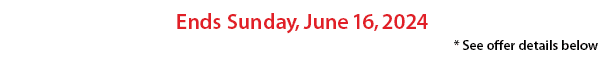 Ends Sunday, June 16, 2024