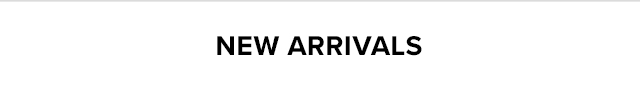 New Arrivals