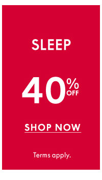 Shop Sleep 40% Off