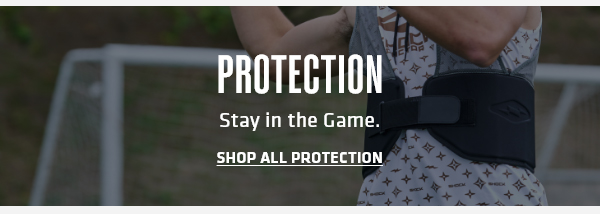 Protection - Stay in the Game. | SHOP ALL PROTECTION