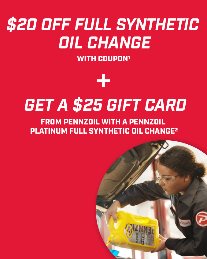 $20 off any oil change1 + Get a $25 Gift Card2