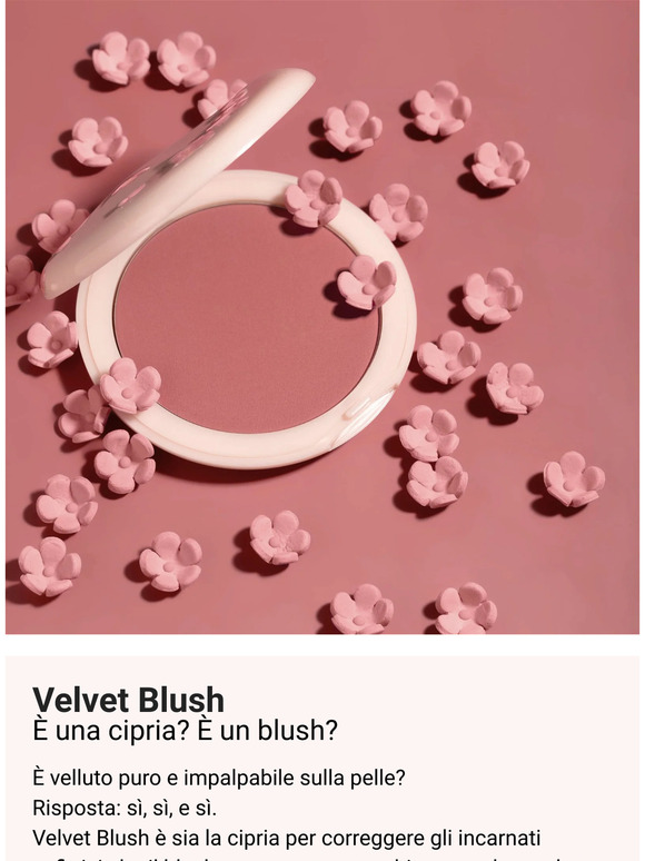 Nuova Velvet Blush! Bellezza pronta a sbocciare.