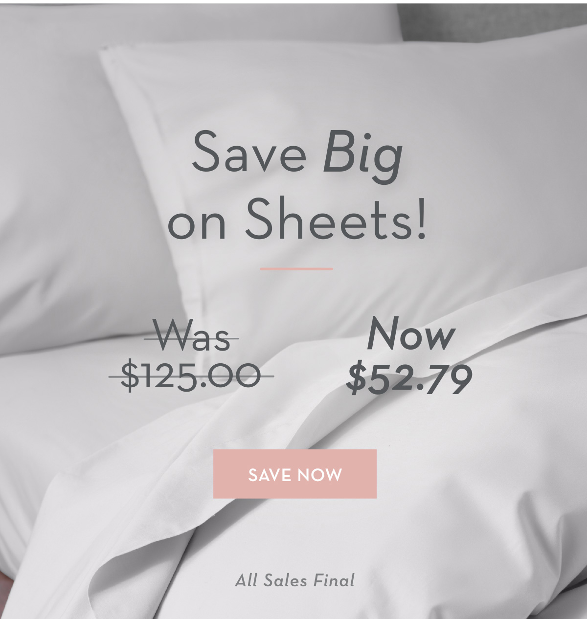 Save Big on Sheets! SAVE NOW
