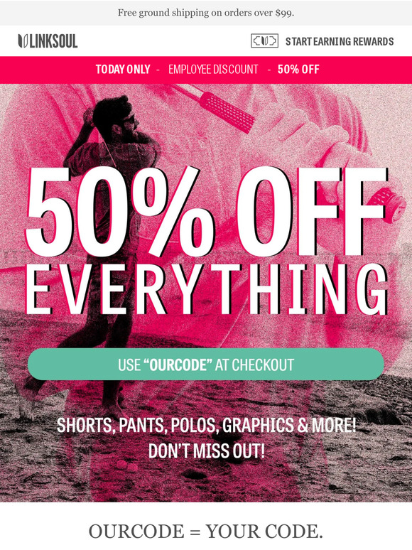 Today Only | 50% OFF Everything