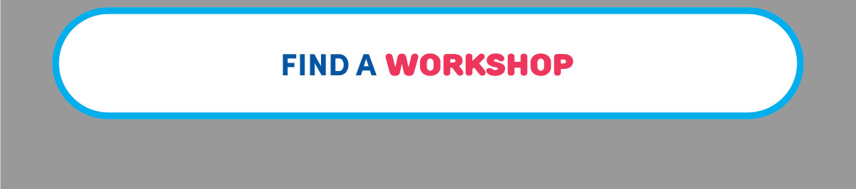 FIND A WORKSHOP  