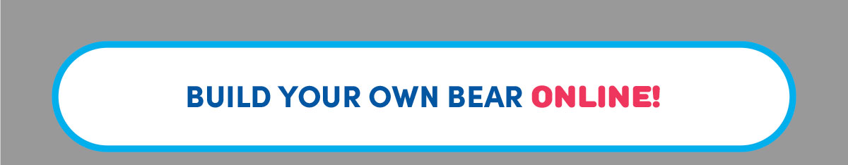  BUILD YOUR OWN BEAR ONLINE!