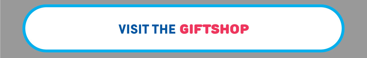 VISIT THE GIFTSHOP 