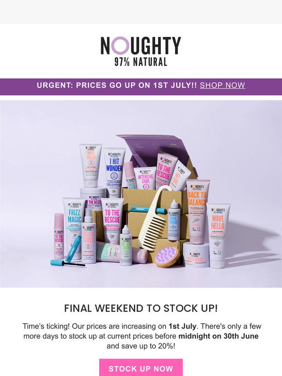Don’t Miss Out: Stock Up on Noughty Faves Before Prices Rise!