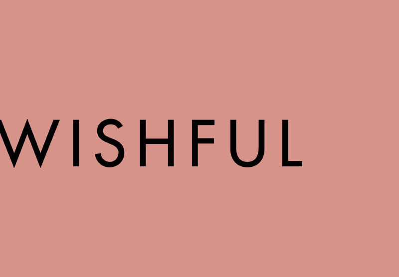 WISHFUL
