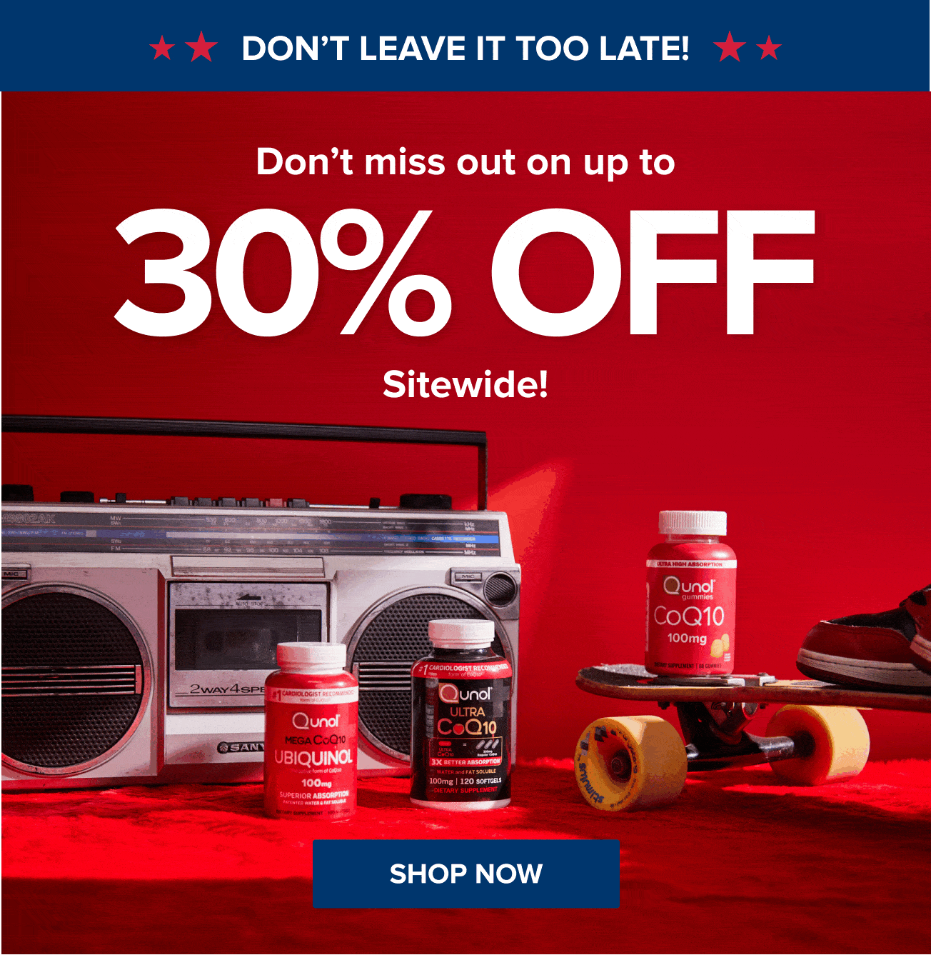 DON'T LEAVE IT TOO LATE!