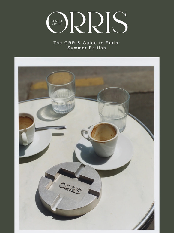 ORRIS Guide to Paris: Summer Edition