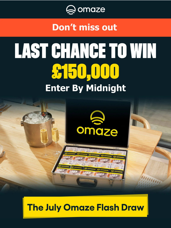 7 Hours Until the July Omaze Flash Draw Closes. Enter Now