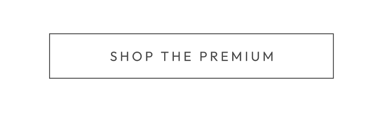 Shop the Premium