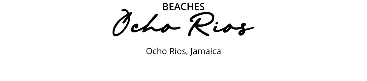 Beaches Ocho Rios