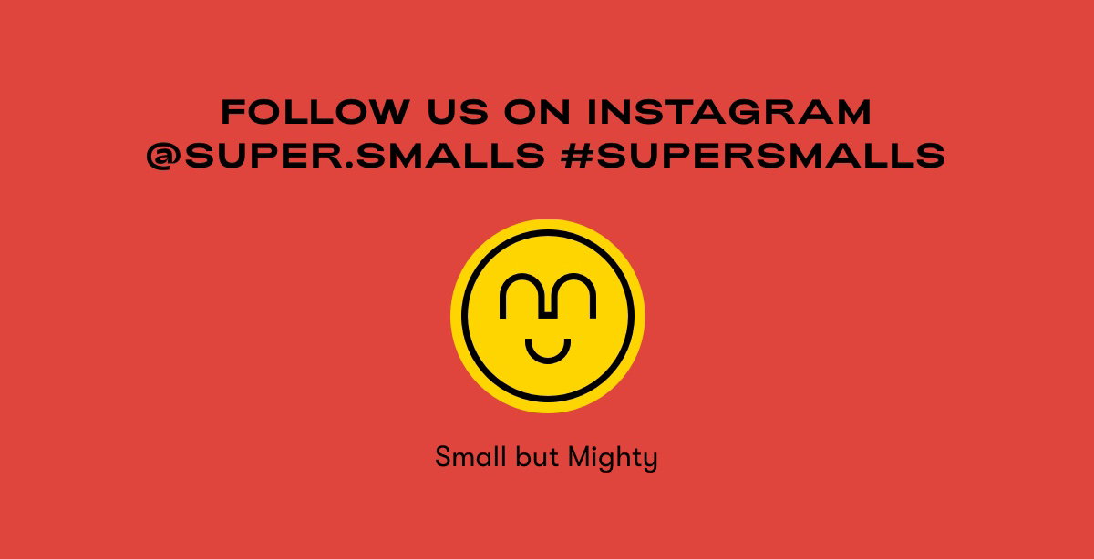 Stay Super! Your friends at Super Smalls