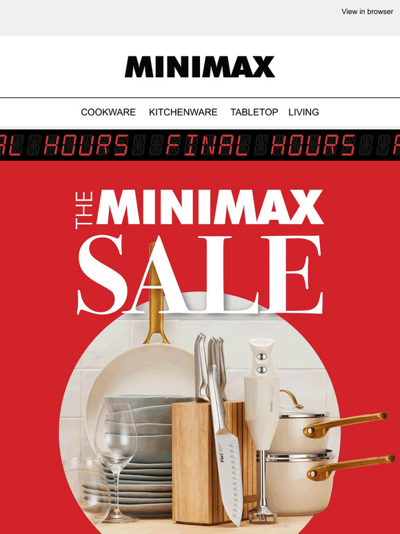 Minimax FINAL HOURS THE MINIMAX SALE Milled