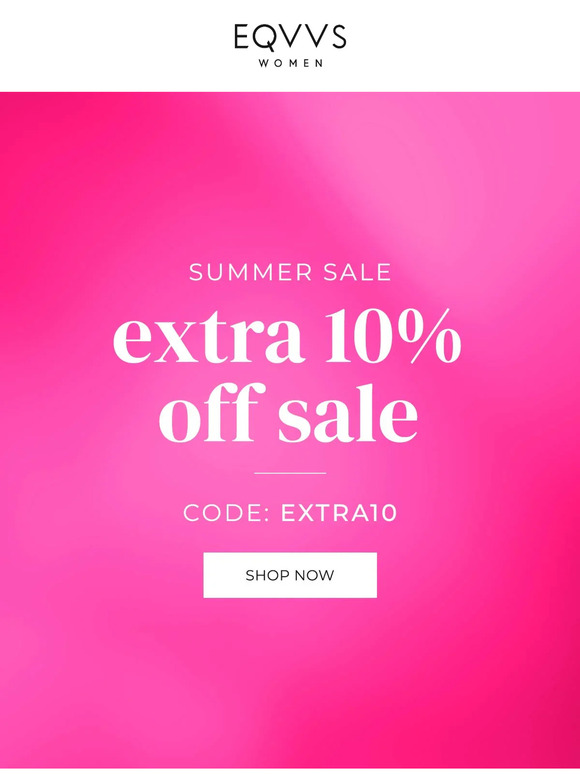 Want an extra 10% off in the Sale?