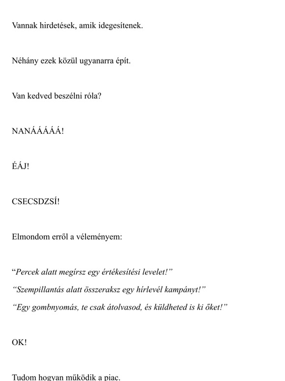 Az ilyen levelek miatt létezik a *SPAM* mappád