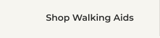 SHOP WALKING AIDS