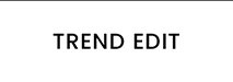 Trend Edit