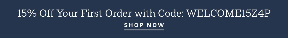 15% Off Your First Order: WELCOME15Z4P