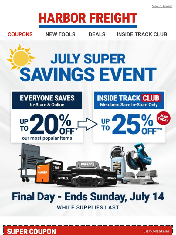Harbor Freight JULY SUPER SAVINGS Ends Today! 1020 Off Our Most