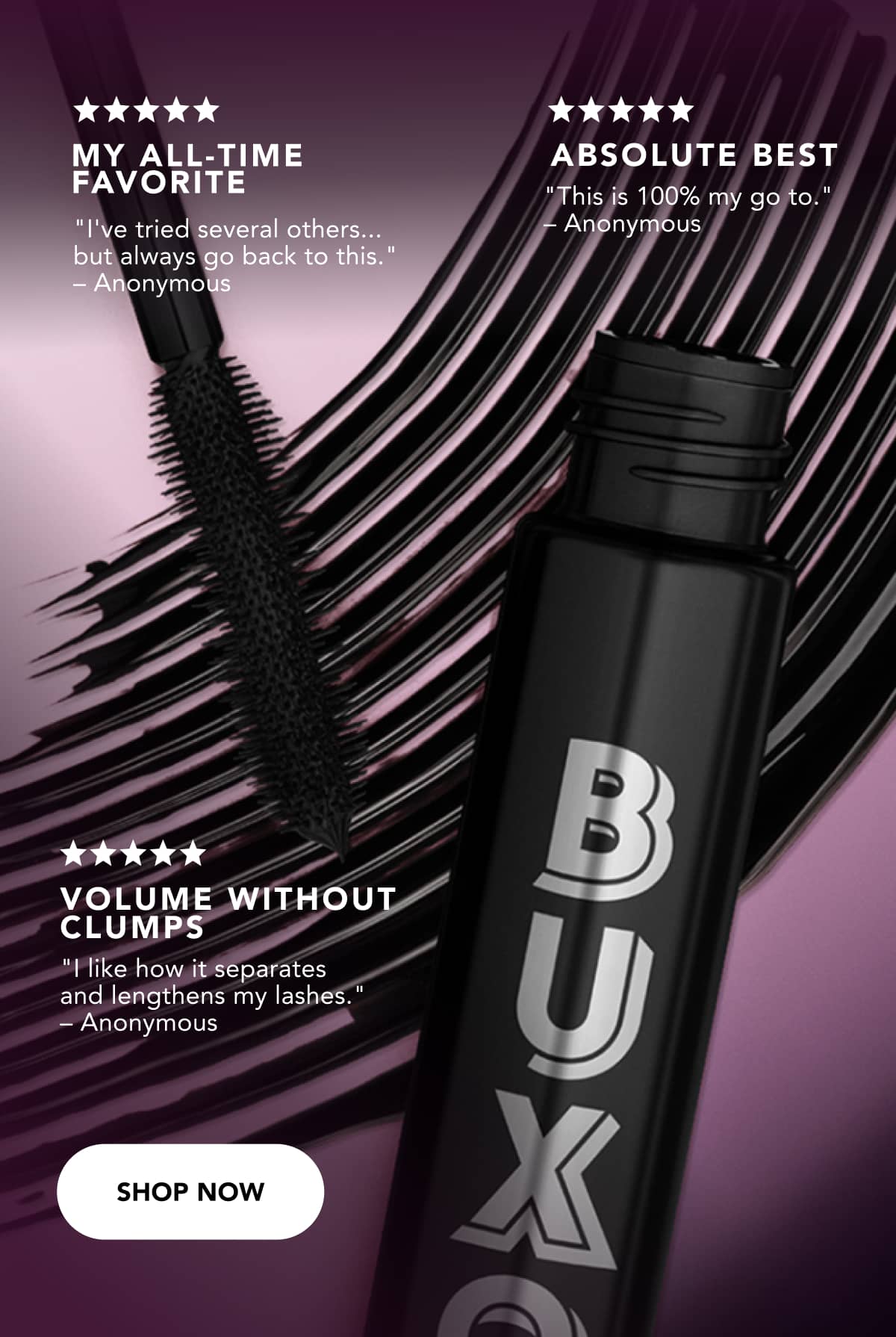 My All-Time Favorite. Absolute Best. Volume Without Clumps. Shop now