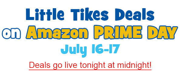Little Tikes Deals on Amazon Prime Day. July 16-17. Deals go live tonight at midnight.