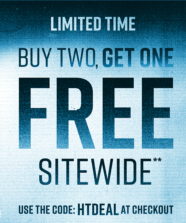 Limited Time Buy Two Get One Free Sitewide Use Code HTDEAL at Checkout