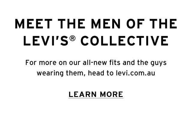 MEET THE MEN OF THE LEVI’S® COLLECTIVE