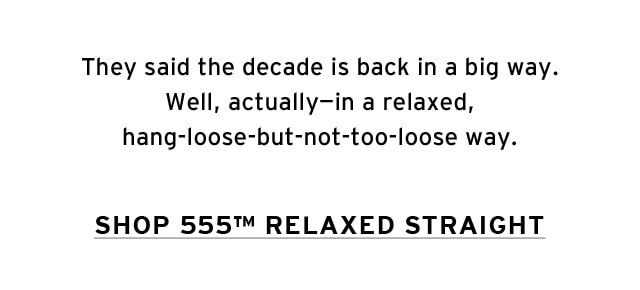 SHOP 555™ RELAXED STRAIGHT