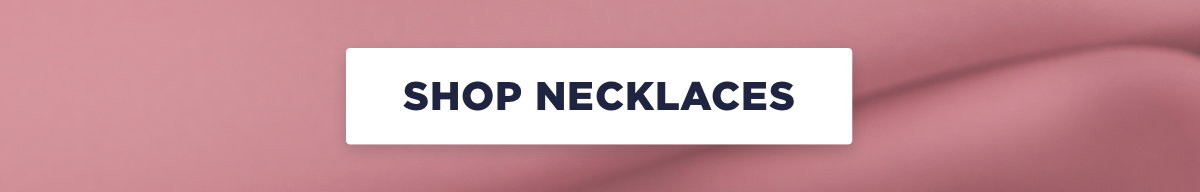 Shop Necklaces