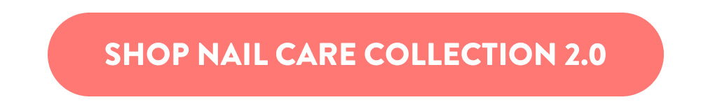 SHOP NAIL CARE COLLECTION 2.0