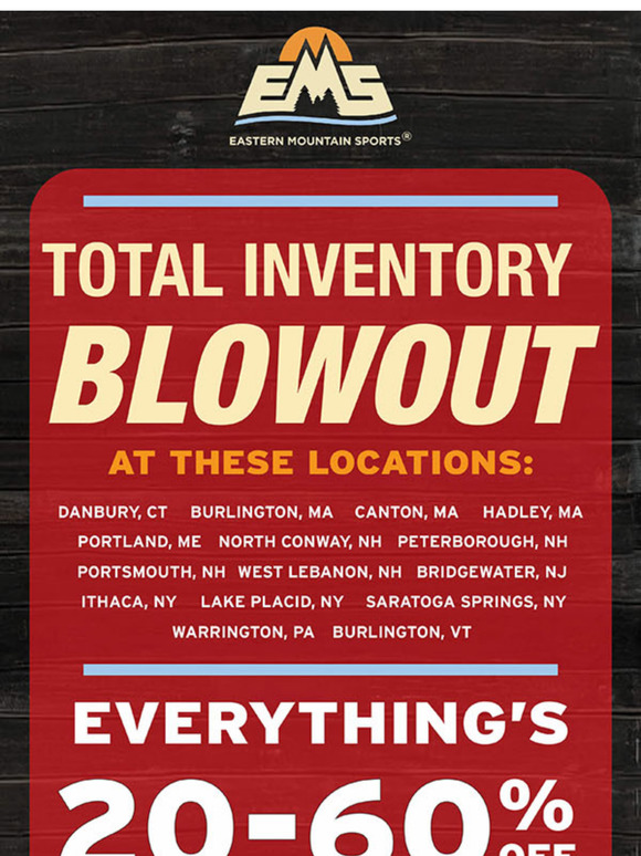 Amazing Savings at EMS stores Inventory Blowout sale!