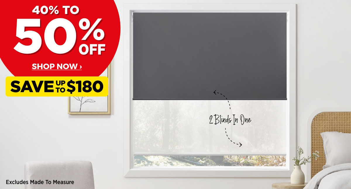 40% To 50% Off ALL Dual Roller Blinds