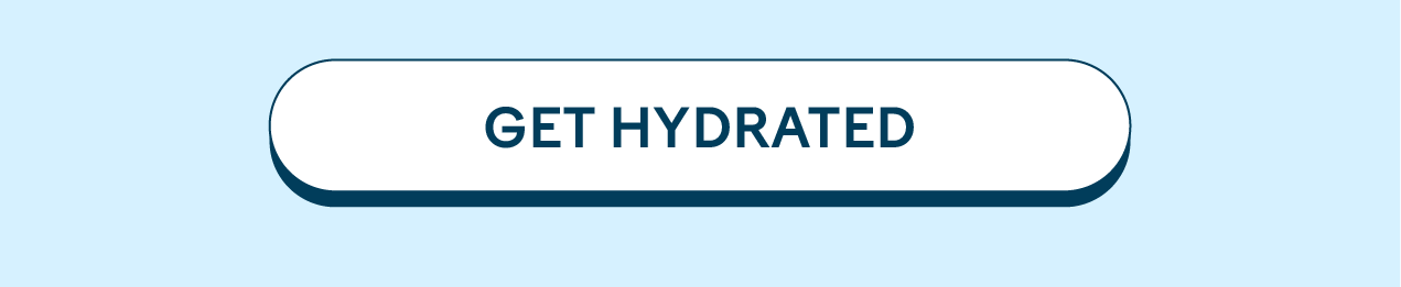 [GET HYDRATED]