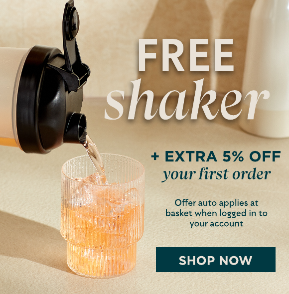 Free shaker + extra 5% off your first order. Shop Now.