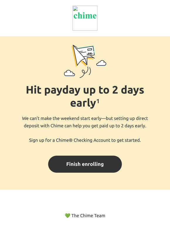 Chime helps you Get Paid up to 2 Days Early