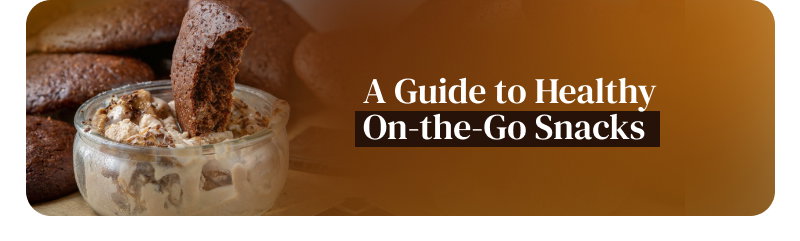 A Guide to Healthy On-the-Go Snacks