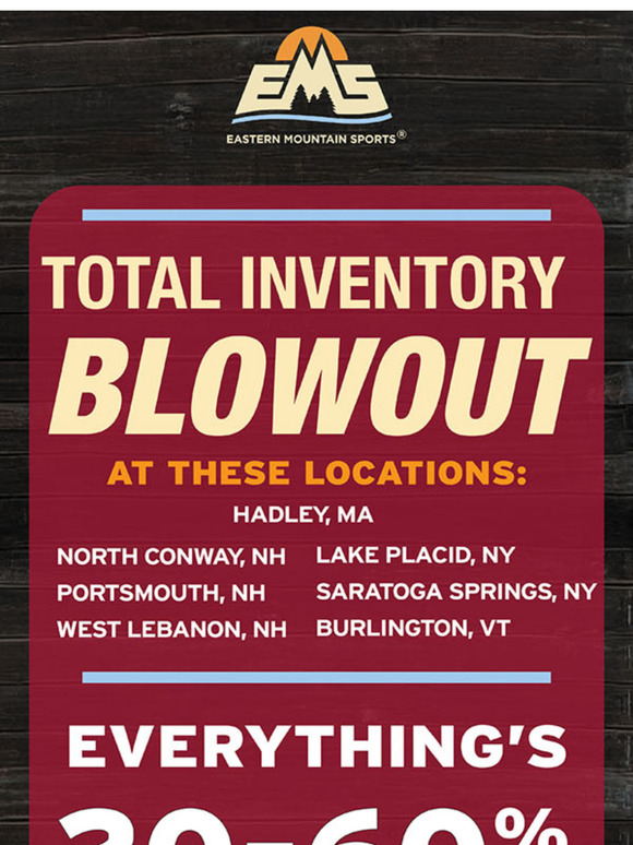 Amazing Savings at EMS stores Inventory Blowout sale!